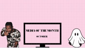 Media of the Month: October